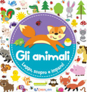 Gli animali. Leggo, scopro e imparo! Ediz. a colori