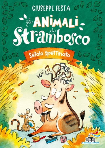 Gli animali di Strambosco - Setolo spettinato - Giuseppe Festa
