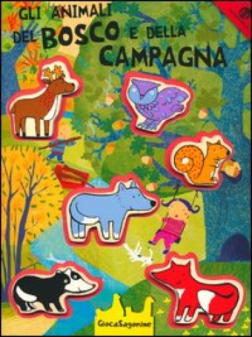 Gli animali del bosco e della campagna. Giocasagomine. Con gadget - Gabriele Clima - Francesca Crovara