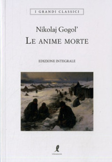 Le anime morte. Ediz. integrale - Nikolaj Vasil