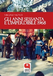 Gli anni sessanta e l imperdibile 1968