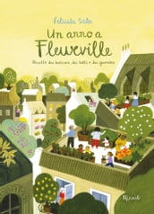 Un anno a Fleurville. Ricette dai balconi, dai tetti e dai giardini