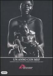 Un anno con MSF. Rapporto delle attività di Medici senza frontere 2009