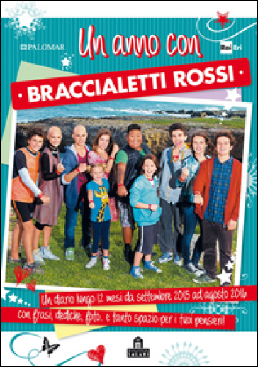 Un anno con braccialetti rossi. Diario 2016 - - Libro - Mondadori Store