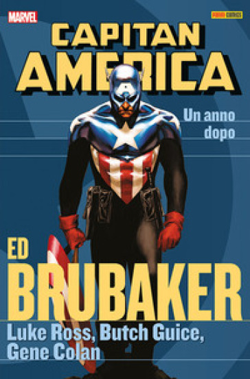 Un anno dopo. Capitan America. Ed Brubaker collection. 10. - Ed Brubaker - Luke Ross - Butch Guice - Gene Colan