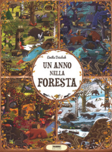 Un anno nella foresta. Ediz. a colori - Emilia Dziubak