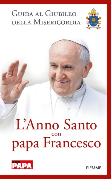 L'anno santo con papa Francesco - AA.VV. Artisti Vari