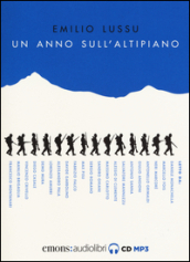 Un anno sull altipiano letto da Daniele Monachella. Audiolibro. Audiolibro