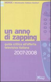 Un anno di zapping. Guida critica all offerta televisiva italiana (2007-2008)