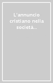 L annuncio cristiano nella società europea contemporanea. Atti del 18º Congresso canonistico (Reggio Calabria, settembre 1986)