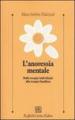 L anoressia mentale. Dalla terapia individuale alla terapia familiare