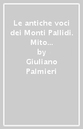 Le antiche voci dei Monti Pallidi. Mito e folklore nelle Dolomiti