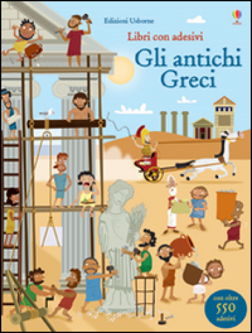 Gli antichi Greci. Con adesivi. Ediz. illustrata - Fiona Watt - Paul Nicholls