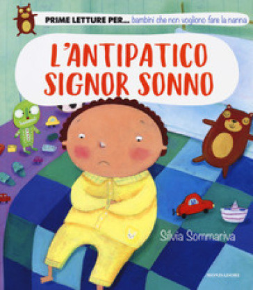 L'antipatico signor Sonno. Ediz. a colori - Silvia Sommariva