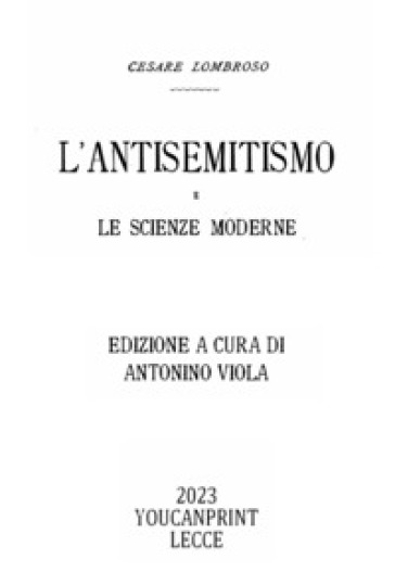 L'antisemitismo e le scienze moderne - Cesare Lombroso