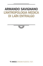 L antropologia medica di Lain Entralgo