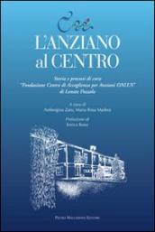 L anziano al centro. Storia e processi di cura