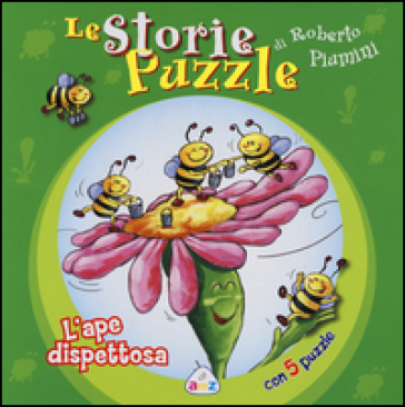 L'ape dispettosa. Le storie puzzle - Roberto Piumini