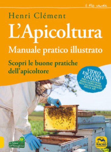 L'apicoltura. Manuale pratico illustrato - Henri Clément