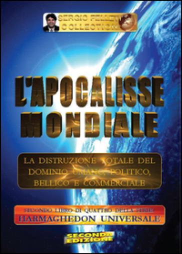 L'apocalisse mondiale. Harmaghedon universale. 2. - Sergio Felleti