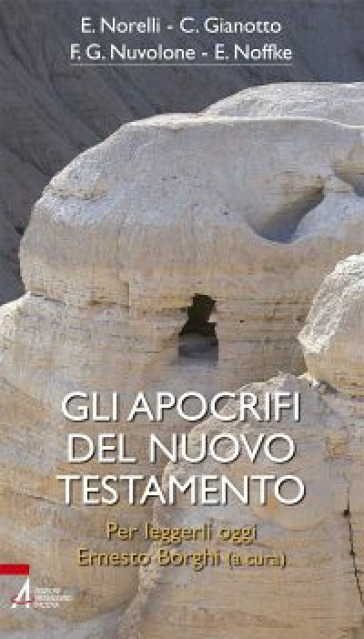 Gli apocrifi del Nuovo Testamento. Per leggerli oggi