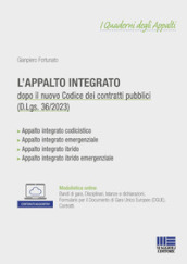 L appalto integrato dopo il nuovo codice dei contratti pubblici (D.Lgs. 36/2023). Con espansione online