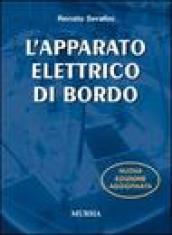 L apparato elettrico di bordo. Ediz. illustrata