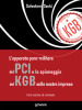 L apparato para-militare del PCI e lo spionaggio del KGB sulle nostre imprese. Una storia di omissis