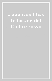 L applicabilità e le lacune del Codice rosso