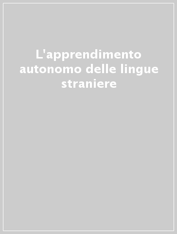 L'apprendimento autonomo delle lingue straniere