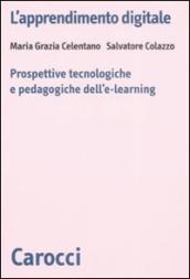 L apprendimento digitale. Prospettive tecnologiche e pedagogiche dell e-learning