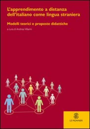 L'apprendimento a distanza dell'italiano come lingua straniera. Modelli teorici e proposte didattiche