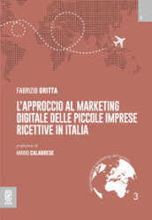 L approccio al marketing digitale delle piccole imprese ricettive in Italia