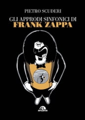 Gli approdi sinfonici di Frank Zappa