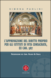 L approvazione del diritto proprio per gli istituti di vita consacrata