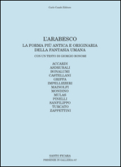 L arabesco. La forma più antica e originaria della fantasia umana