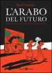L arabo del futuro. 1: Una giovinezza in Medio Oriente (1978-1984)