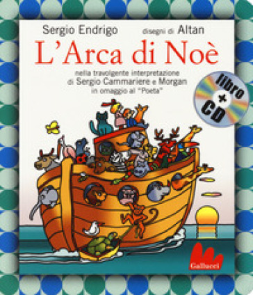 L'arca di Noè. Ediz. a colori. Con CD-Audio - Sergio Endrigo