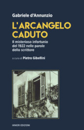 L arcangelo caduto. Il misterioso infortunio del 1922 nelle parole dello scrittore