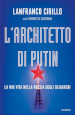 L architetto di Putin. La mia vita nella Russia degli oligarchi