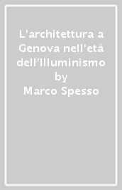 L architettura a Genova nell età dell Illuminismo