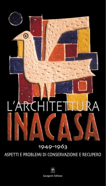 L'architettura INA Casa (1949-1963) - AA.VV. Artisti Vari