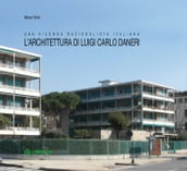 L architettura di Luigi Carlo Daneri