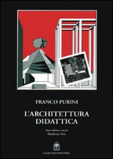 L'architettura didattica. Nuova ediz. - Franco Purini