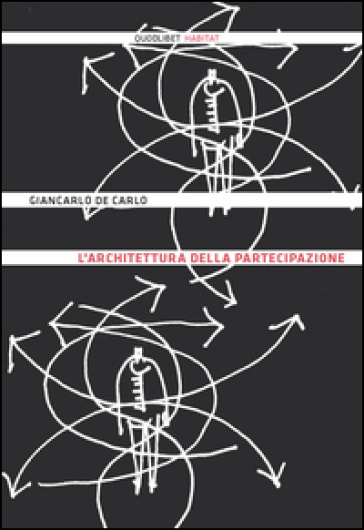 L'architettura della partecipazione - Giancarlo De Carlo