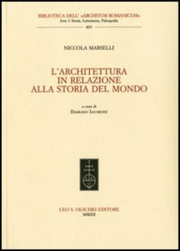 L'architettura in relazione alla storia del mondo - Nicola Marselli