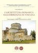L'architettura romanica vallombrosana in Toscana