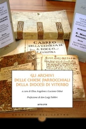 Gli archivi delle chiese parrocchiali della diocesi di Viterbo