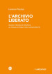 L archivio liberato. Guida teorico-pratica ai fondi storici del Novecento