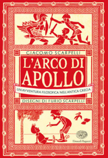 L'arco di Apollo. Un'avventura filosofica nell'antica Grecia - Giacomo Scarpelli